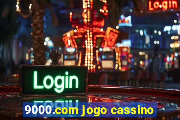 9000.com jogo cassino